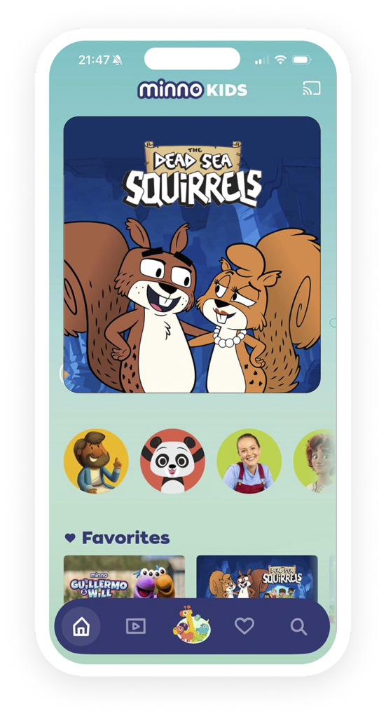 Minno KIDS app: hero image of The Dead Sea Squirrels, row of circular avatars, Favorites section, and bottom navigation.